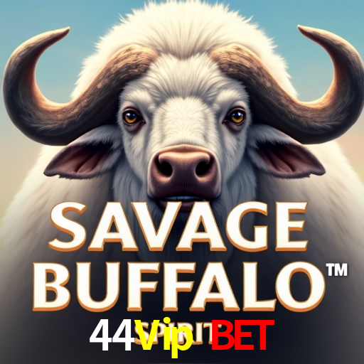 44Vip Bet: Jogos de Caça-Níqueis-Altas Recompensas, Roleta-Velocidade, Blackjack-Desafios Máximos